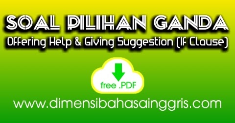 Soal Pg Offering Help And Giving Suggestion Dimensi Bahasa Inggris