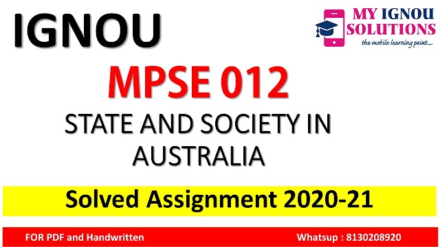 MPSE 012 STATE AND SOCIETY IN AUSTRALIA  Solved Assignment 2020-21