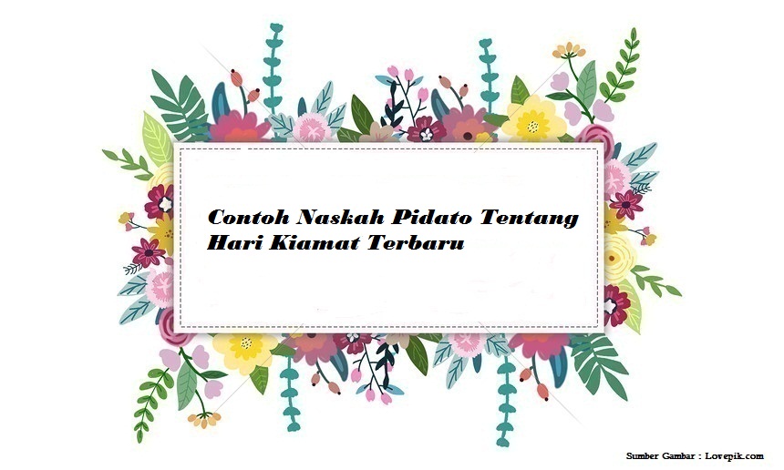 Contoh Naskah Pidato Tentang Hari Kiamat Terbaru Jago
