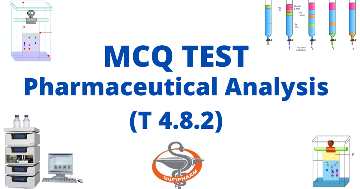MCQ Test Pharmaceutical AnalysisIV (T 4.8.2)