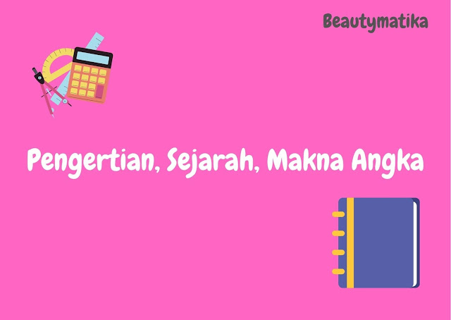 Pengertian, Sejarah, dan Makna lengkap angka 0 sampai 9