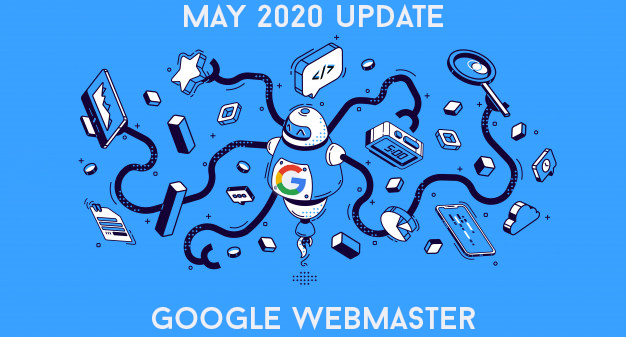 SEO May 2020 Update - Google Webmaster