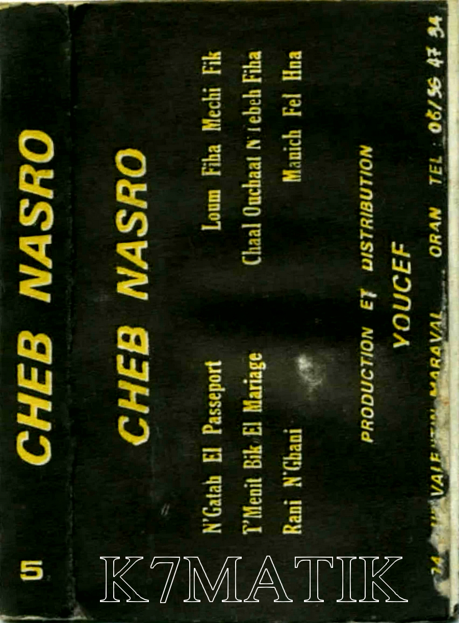 Que Repondre A Allah Y Barek Fik K7MATIK: Cheb Nasro - Nagtaa Passeport (1992) Reupload