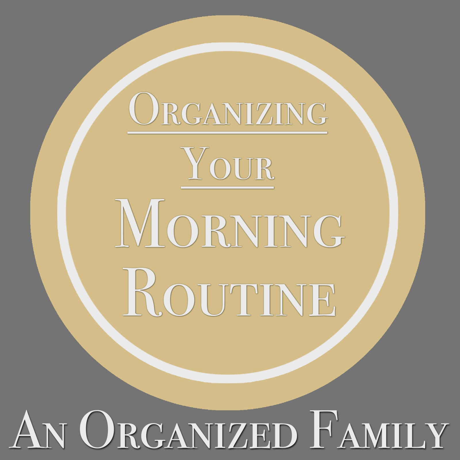 An Organized Family: Organizing Your Morning Routine