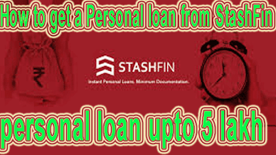 How to get a Personal loan from StashFin https://onlineloansuvidha.blogspot.com/2021/07/how-to-get-personal-loan-from-stashfin.html