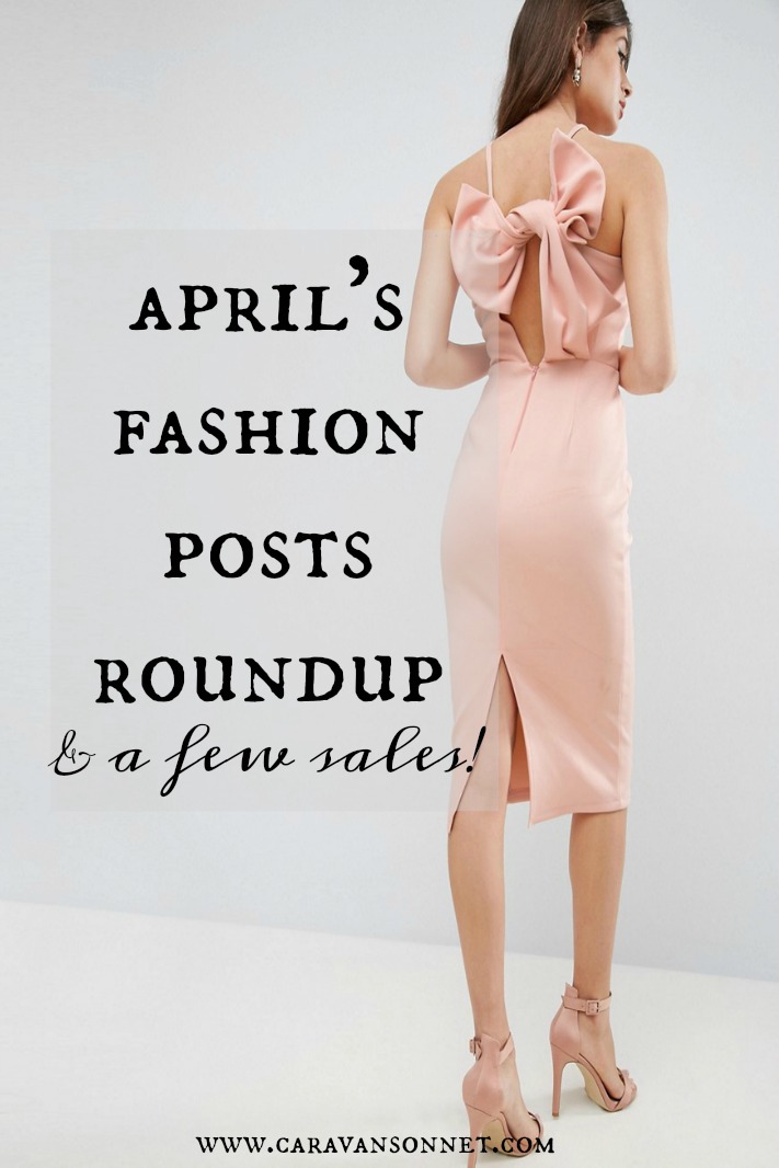 Aprils Fashion Posts Roundup And A Few Sales Caravan Sonnet