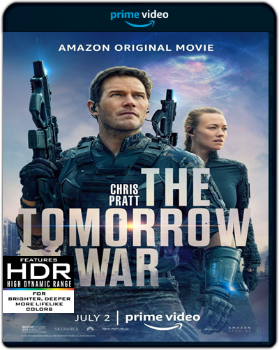 The Tomorrow War (2021) 2160p HDR+ AMZN WEB-DL Dual Latino-Inglés [Subt. Esp] (Ciencia Ficción. Acción)