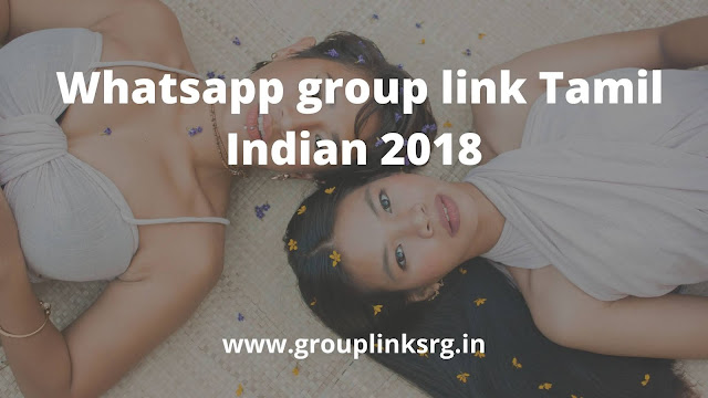 200+ Whatsapp group link Tamil Indian 2018:- Join Now