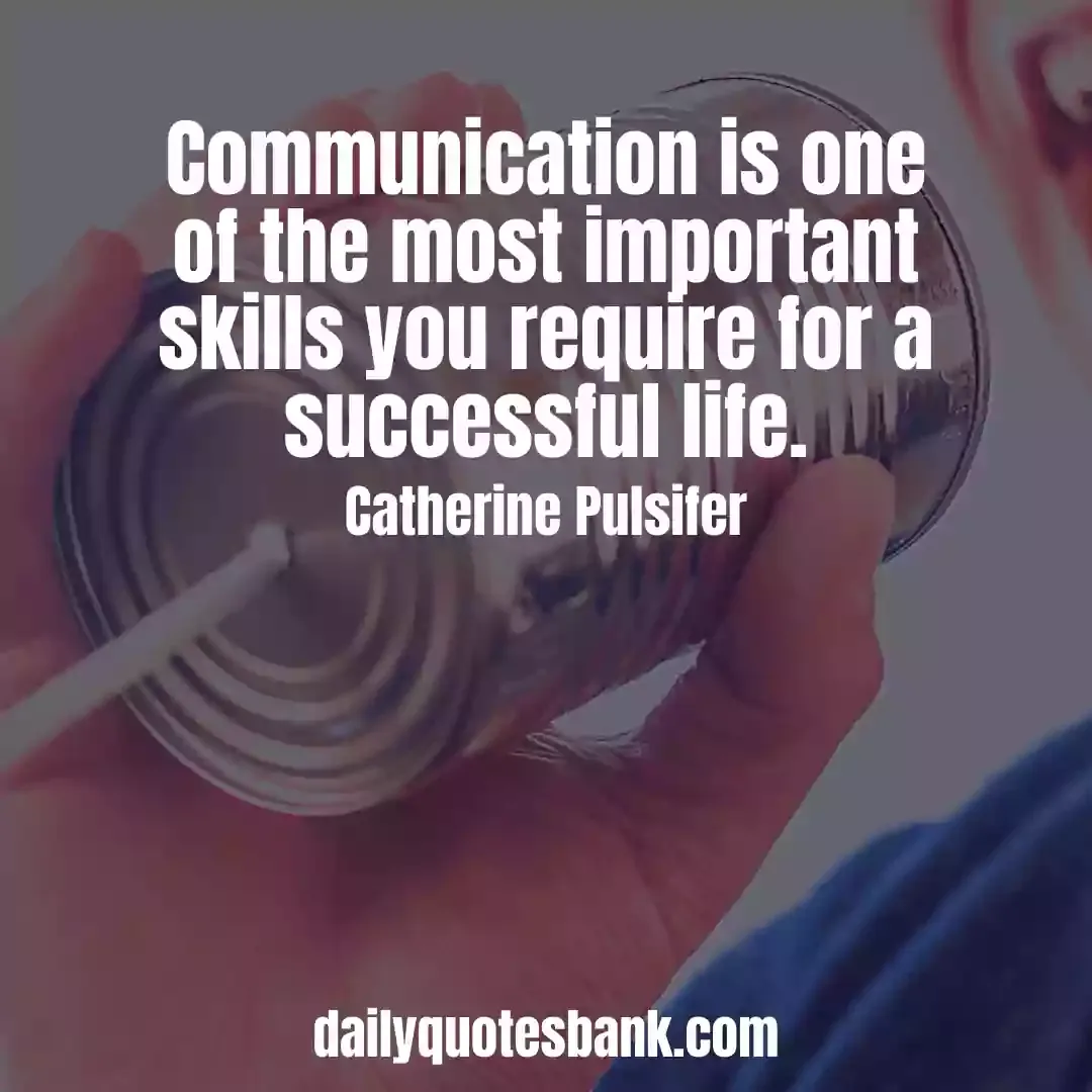 Effective Team Communication Quotes For The Workplace