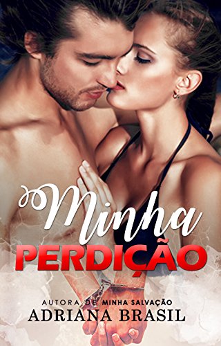 Minha Perdição - Adriana Brasil Minha Perdição - Adriana Brasil