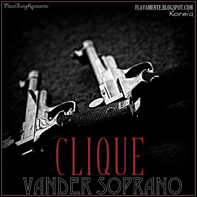 Vander Soprano - Ft - Clique [Download Free]