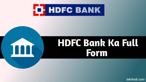 HDFC Bank Ka Full Form Kya Hai - Hdfc Bank Full Form In Hindi 