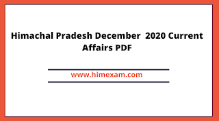 Himachal Pradesh December 2020 Current Affairs PDF Himachal Pradesh December 2020 Current Affairs PDF