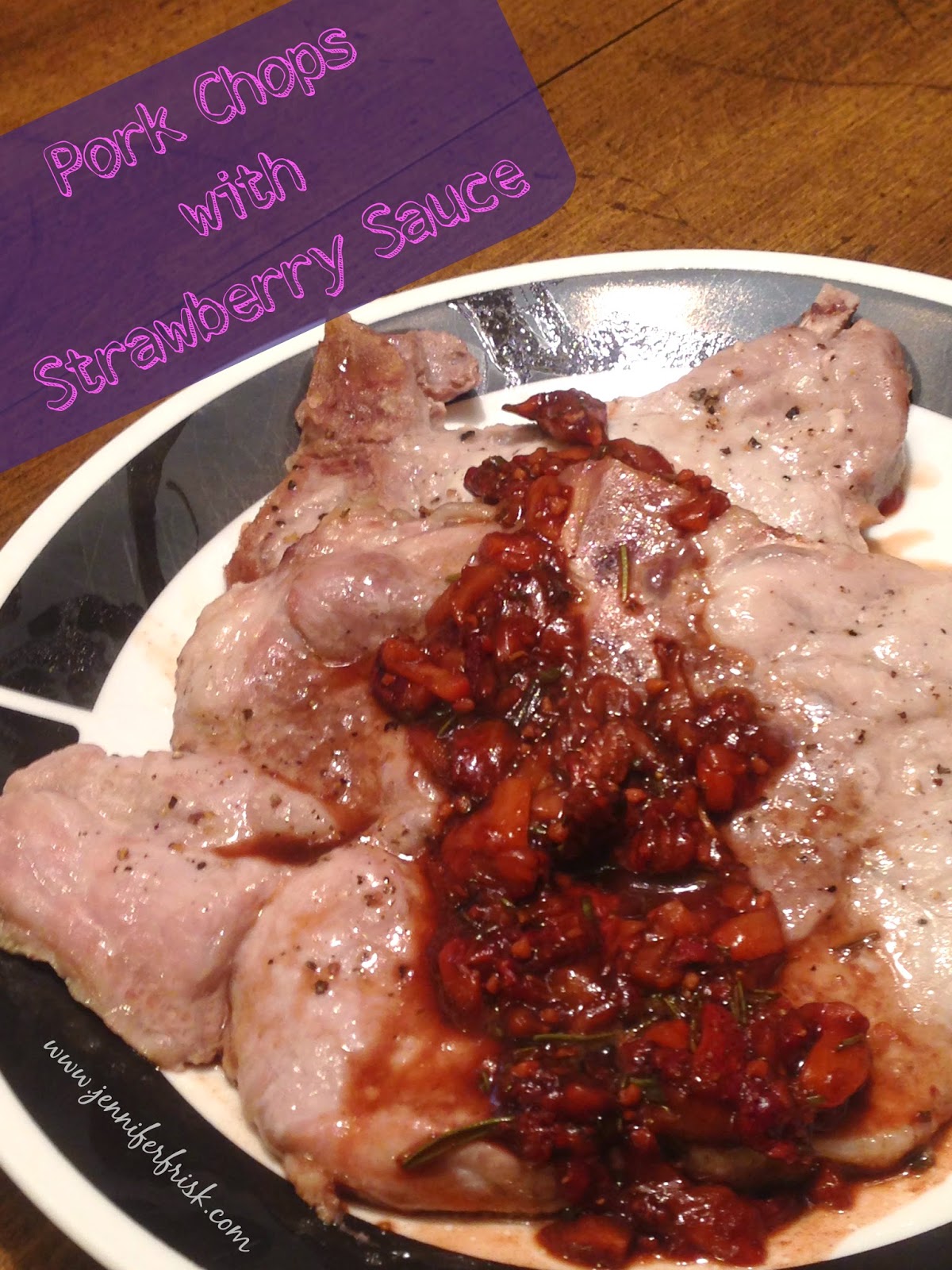 Joy in the Journey Midweek Mealtime Pork Chops with Strawberry Sauce