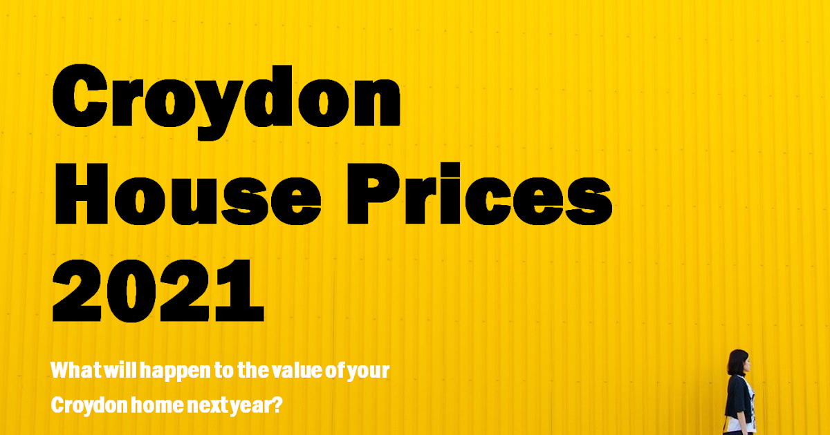 Croydon Property Blog Croydon House Prices 2021 What will happen to