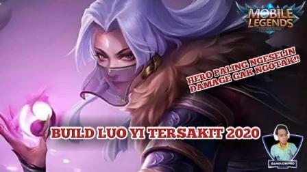 Build Luo Yi Tersakit 2020 Build Luo Yi Tersakit 2020