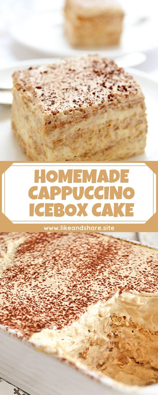HOMEMADE CAPPUCCINO ICEBOX CAKE