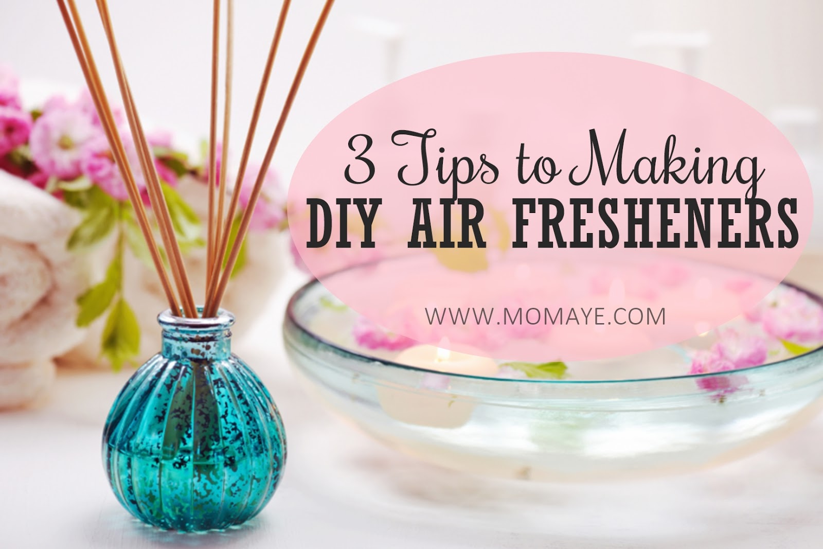 3 Tips to Making DIY Air Fresheners