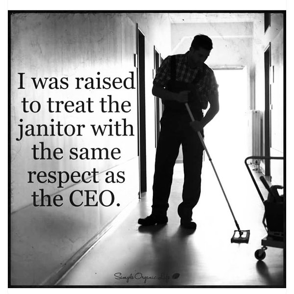 Treat the Janitor the Same as the CEO.