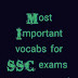 Part 1 of the compilation of most important vocabulary for SSC exams (with synonyms, antonyms and its usage in a sentence)