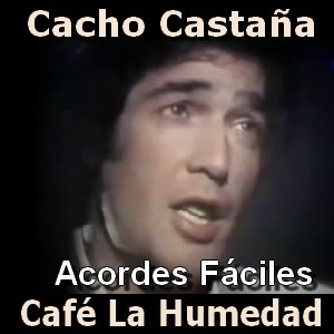 Cacho Castaña – Cafe La Humedad (facil)