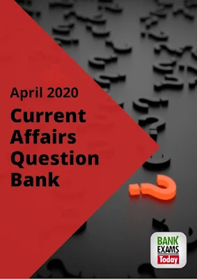 Current Affairs Question Bank: April 2020