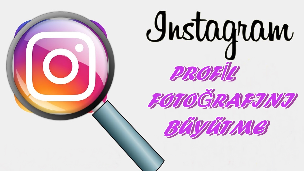 Instagram Profil Fotoğrafını Büyütme / Bakma (En basit yöntem ile