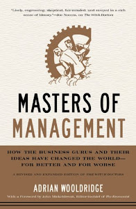 Masters of Management: How the Business Gurus and Their Ideas Have Changed the World—for Better and for Worse (English Edition)