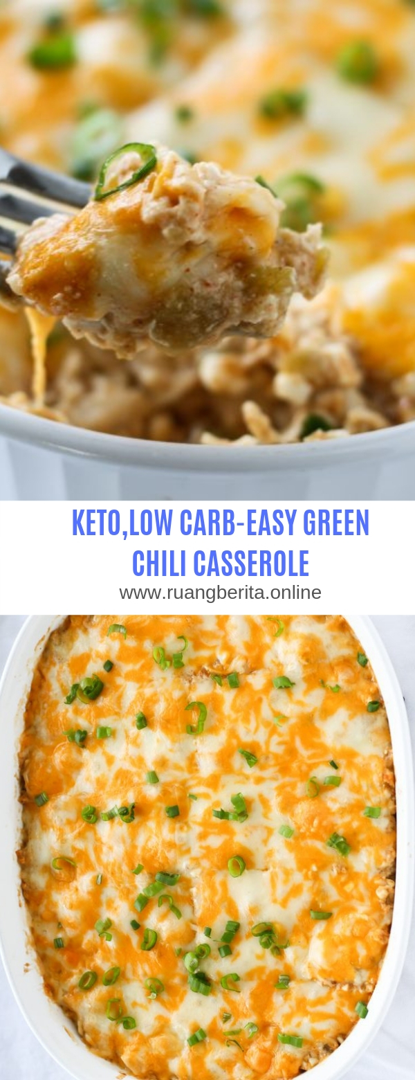 KETO,LOW CARBEASY GREEN CHILI CASSEROLE Viral Recipes