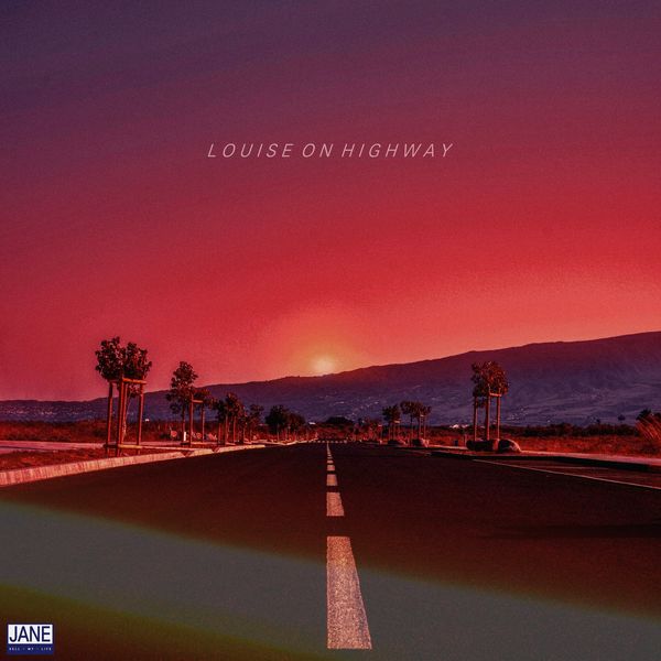 JANE POP – Louise on Highway – Single