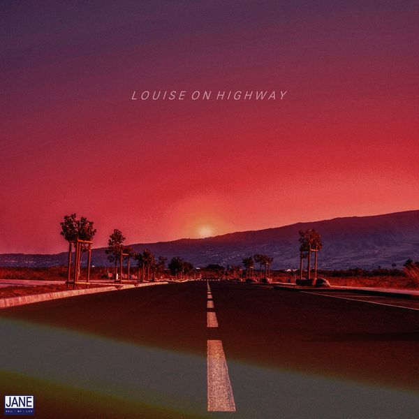 JANE POP – Louise on Highway – Single