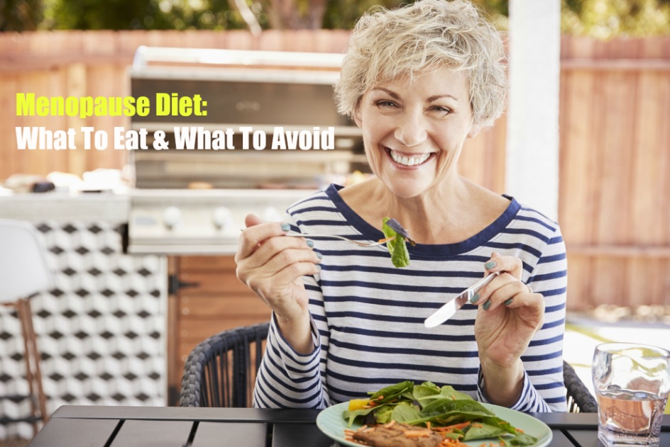 Menopause Diet What To Eat & What To Avoid World Informs