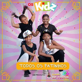 Os Kidz - Todos os Patinhos