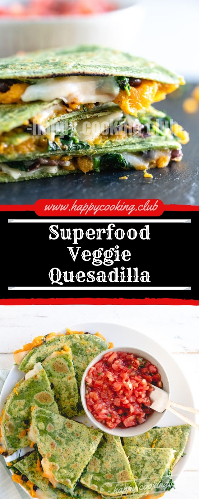 Superfood Veggie Quesadilla Superfood Veggie Quesadilla