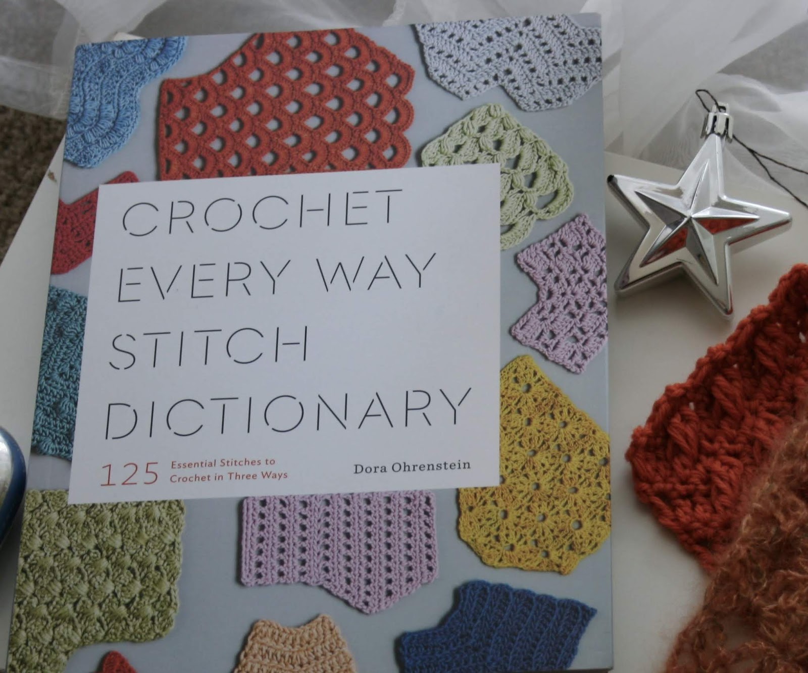 Crochet Every Way Stitch Dictionary by Dora Ohrenstein, Paperback