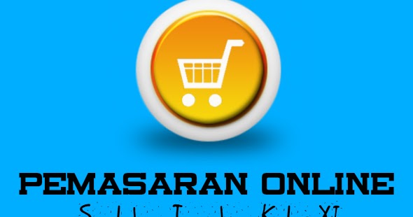 Soal Pemasaran Online Kelas 11 Lengkap Beserta Kunci Jawabannya Administrasi Ngajar