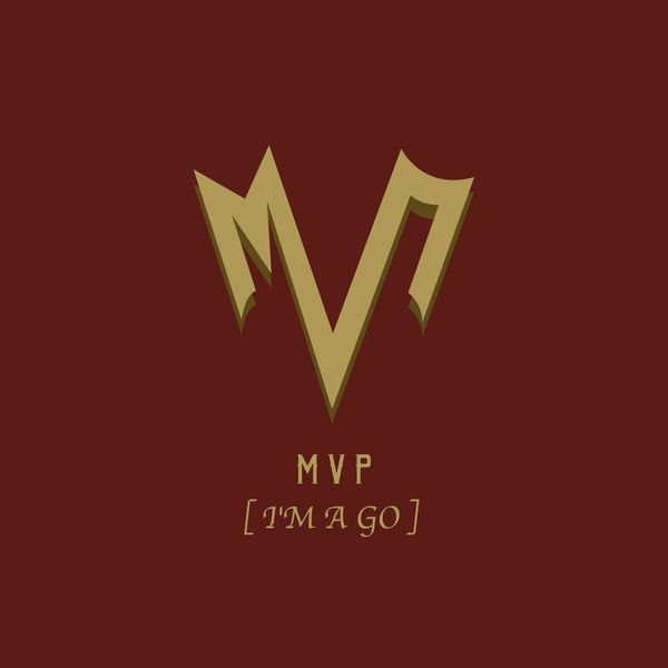 MVP – I’m a GO – EP
