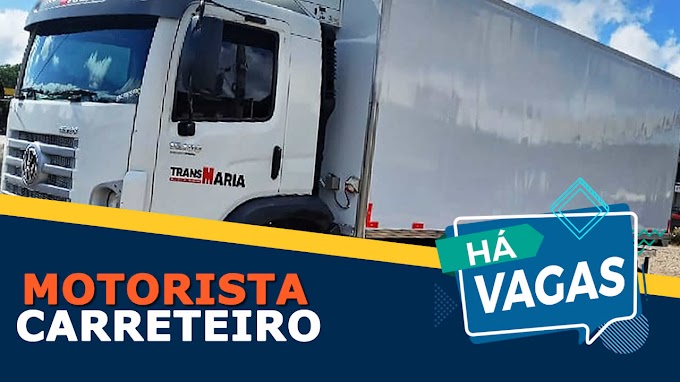 Transportadora TransMaria abre vagas para motorista de truck