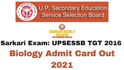 Sarkari Exam: UPSESSB TGT 2016 Biology Admit Card Out 2021