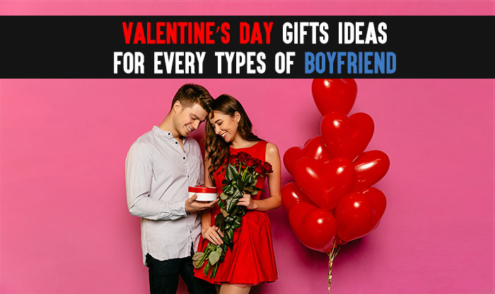 Valentine’s Day Gifts for Every Types of Boyfriend