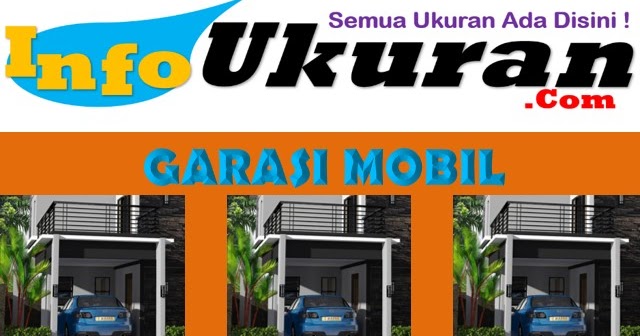 Ukuran Garasi Mobil Minimalis dalam Dimensi Panjang, Lebar dan Tinggi