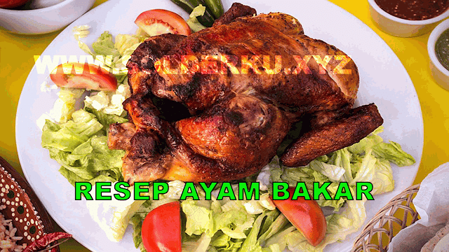 Resep Cara Membuat Ayam Bakar Sederhana ala Chef