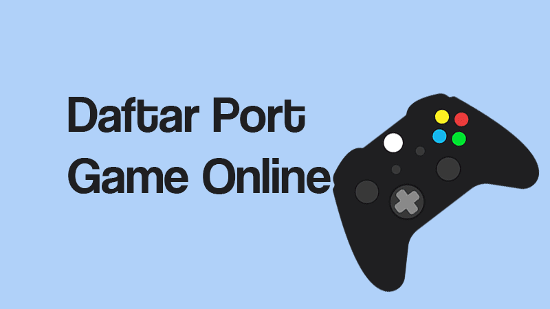 Daftar Port Game Online Terbaru 2020 Untuk Torch di Mikrotik - Manglada Tech