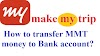 How to transfer make my trip wallet balance to bank account?