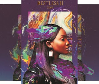 Simi's Music: Restless II EP (6 Tracks) - AAC/MP3 Songs: No Longer Beneficial, There For You and More - Featuring Adekunle Gold, Ms Banks, WurlD