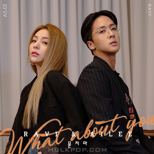 RAVI, AILEE – What About You – Single