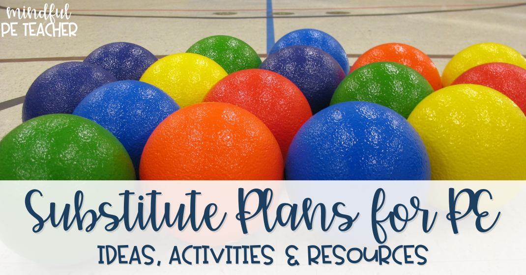 Substitute Plans for Elementary PE | Mindful PE Teacher