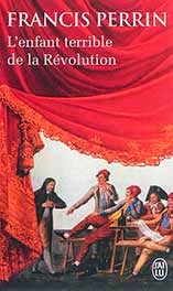 L'enfant terrible de la Révolution