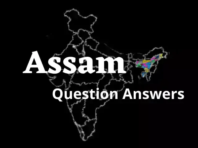 Assam Question Answer