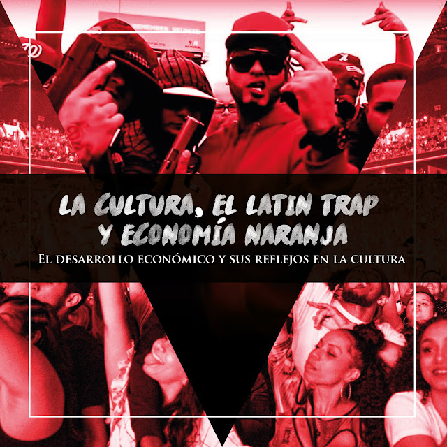 latin trap economia naranja y cultura